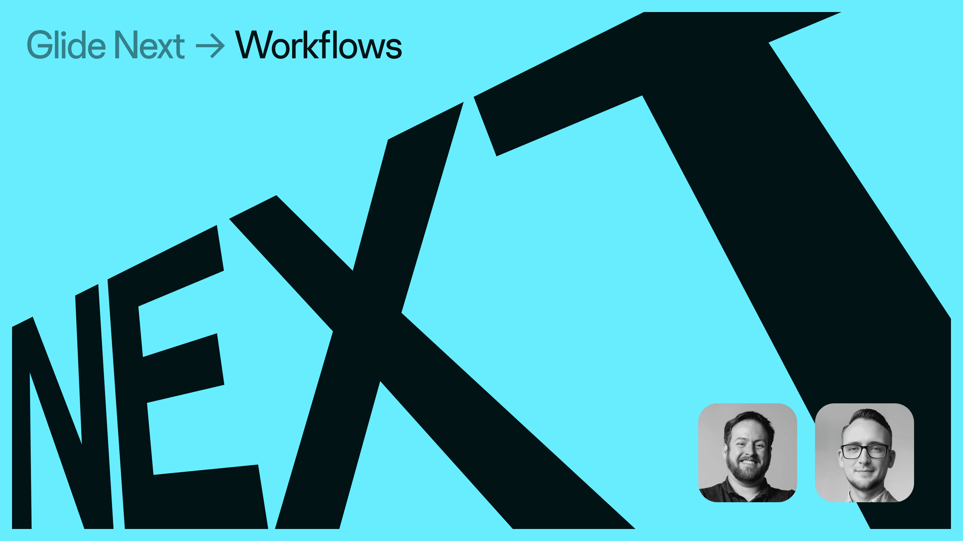Glide Next: Workflows